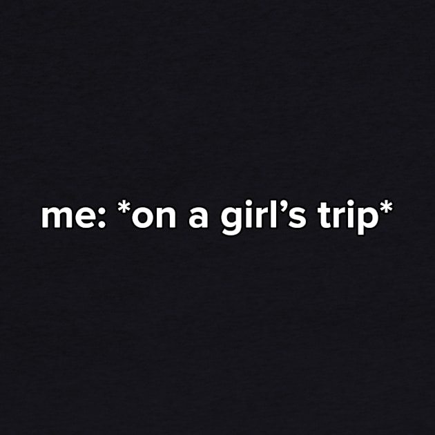 Funny On A Girl's Trip Meme Gift by Alex21